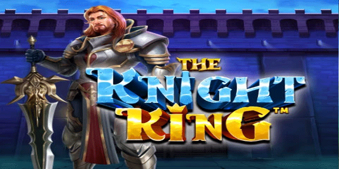 Cara Mendapatkan Scatter Cepat di Slot The Knight King